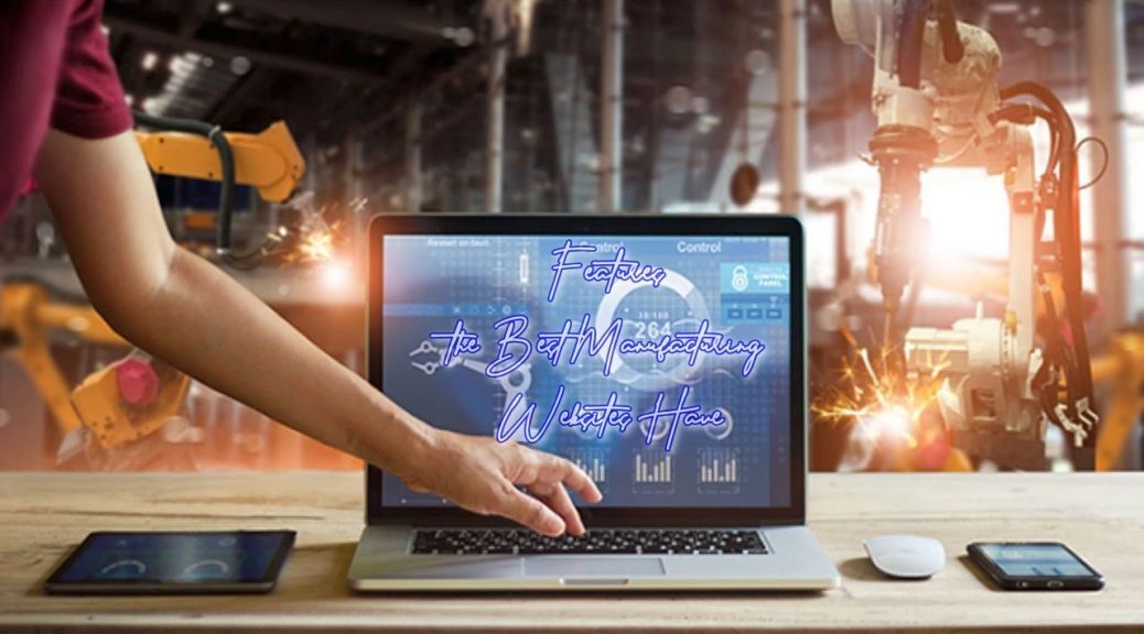 Features the Best Manufacturing Websites Have